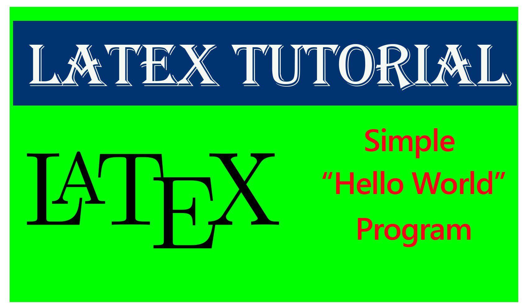 Latex - simple hello word program using the latex document formatting software -villagecoder.com