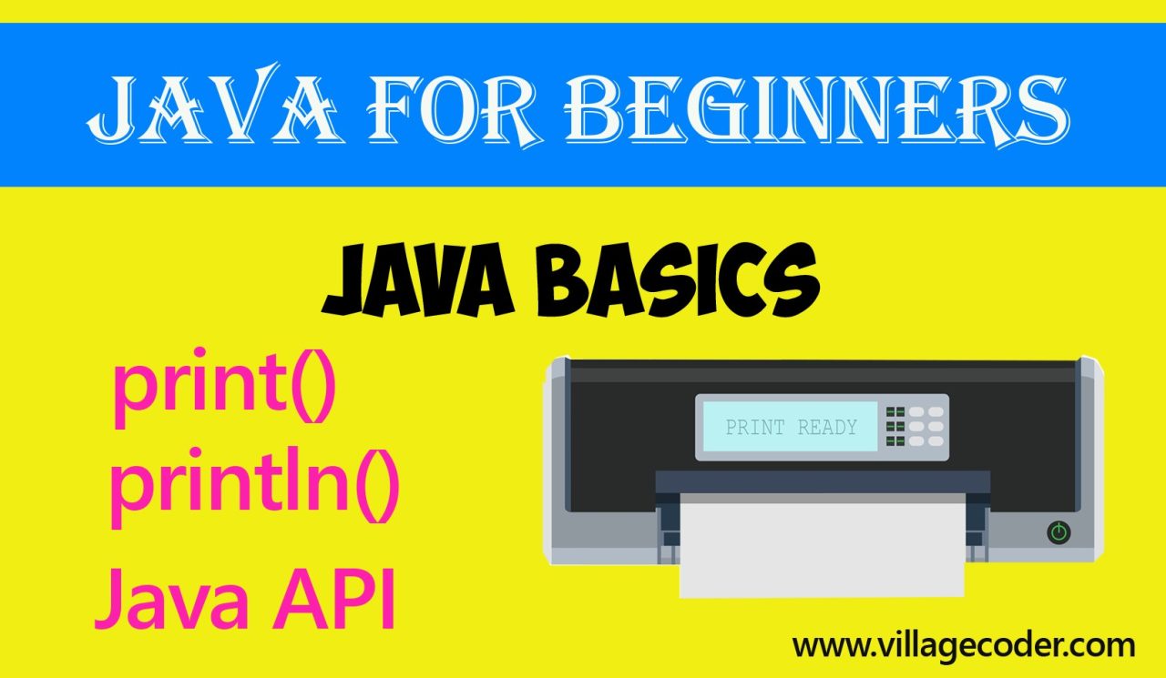 The print and println methods in Java villagecoder