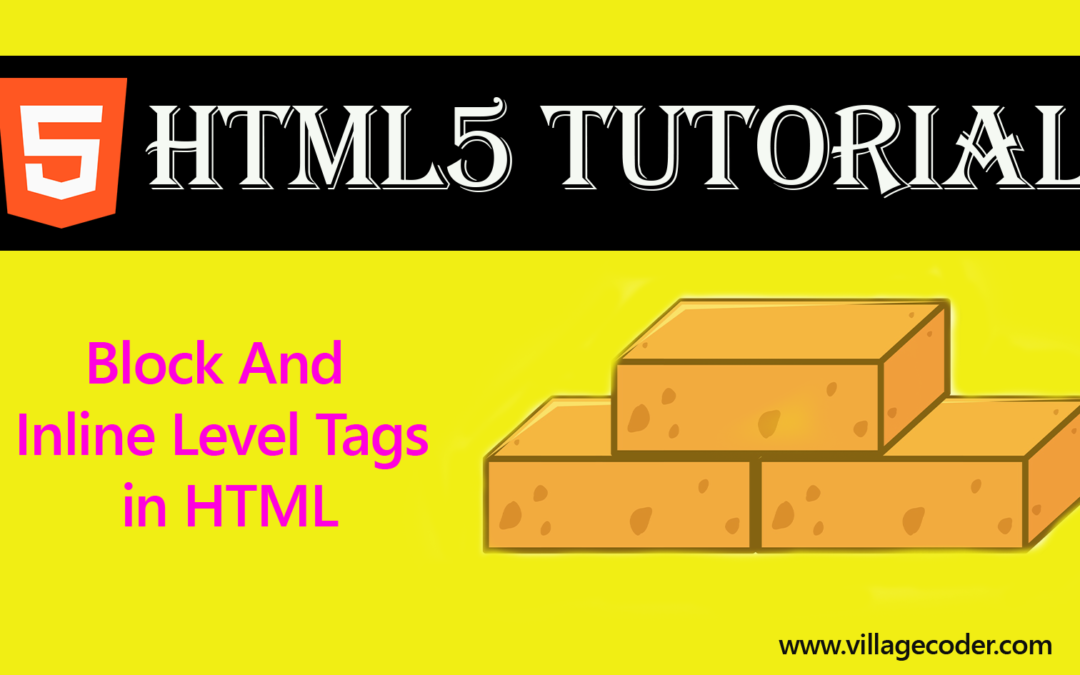 Block And Inline Level Tags in HTML