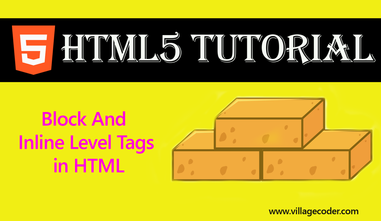 Block And Inline Level Tags In HTML - Villagecoder