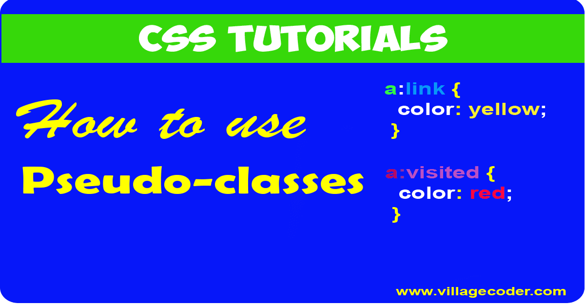 How to use Pseudo-classes in CSS - villagecoder