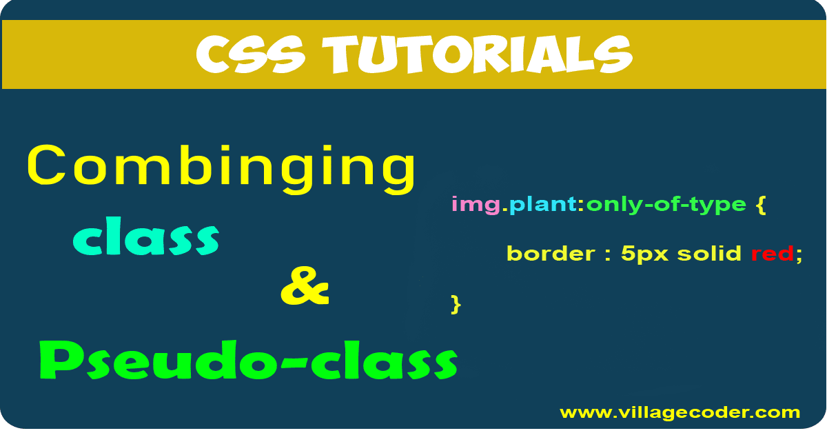 combining class and pseudo-class in css styling for beginners, intermediate and advanced